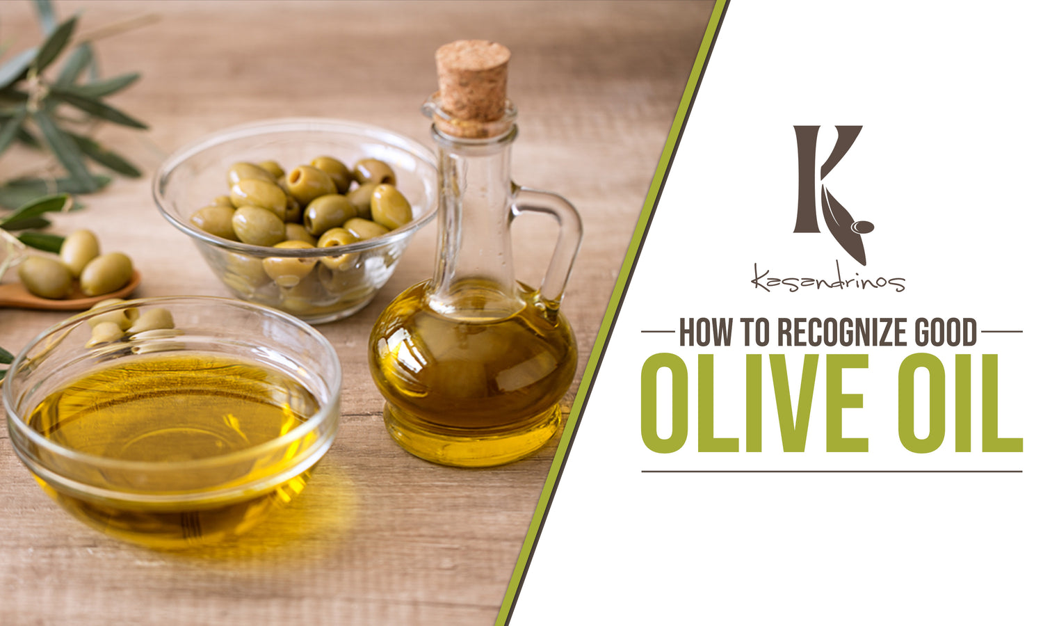 How to Recognize Good Olive Oil – Kasandrinos International